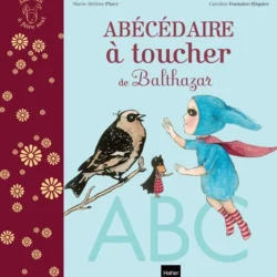 Abécédaire à toucher de Balthazar - Marie-Hélène Place - Caroline Fontaine-Riquier (Illustrations) - Hatier